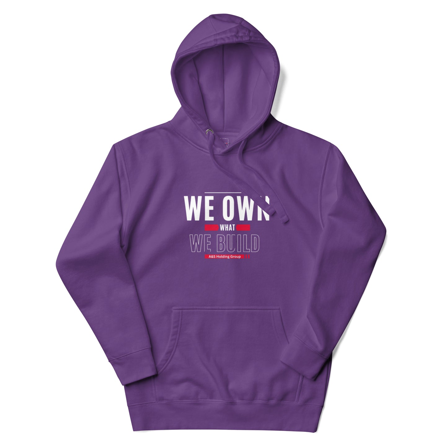 "WE OWN WHAT WE BUILD "Unisex Hoodie